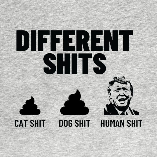 Different Shits by FunnyStylesShop